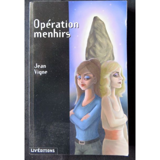 Opération menhirs écrit par Jean Vigne aux éditions Liv'Editions - F006