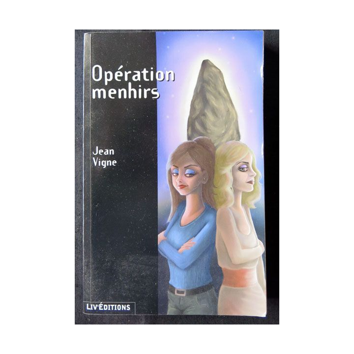 Opération menhirs écrit par Jean Vigne aux éditions Liv'Editions - F006