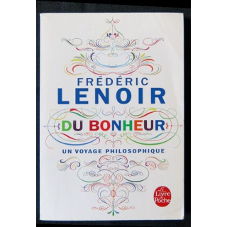 Du Bonheur écrit par Frédéric Lenoir aux éditions Le Livre de Poche - F007