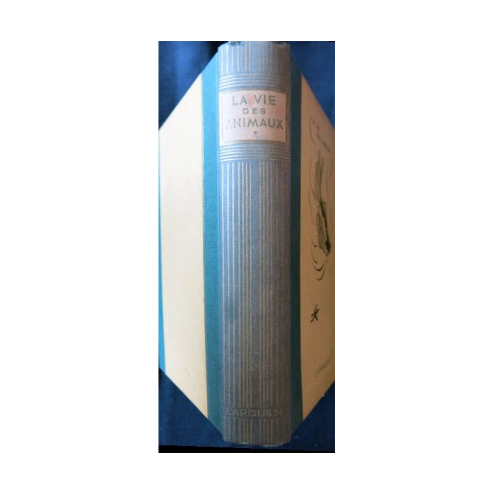 La Vie des animaux Tome II écrit par Léon Bertin aux éditions Larousse - F007