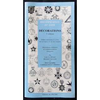 Identification et cote, Décorations 3° Edition écrit par L. Le Ribault -B. Caminade aux éditions du Pecari - F007