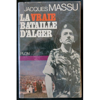 La vraie bataille d'Alger écrit par Jacques Massu aux éditions Plon - F008