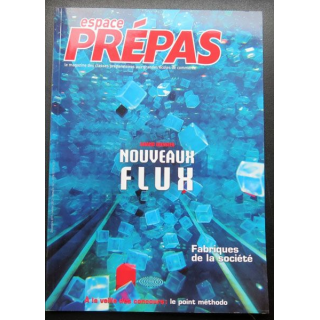 Espace Prépas n°141 Décembre 2011 Janvier 2012 Nouveaux Flux