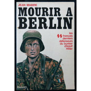 Mourir à Berlin écrit par Jean Mabire aux éditions Fayard - F008
