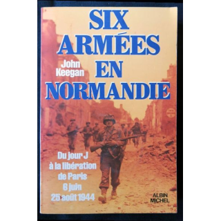 Six armées en Normandie écrit par John Keegan aux éditions Albin Michel - F008