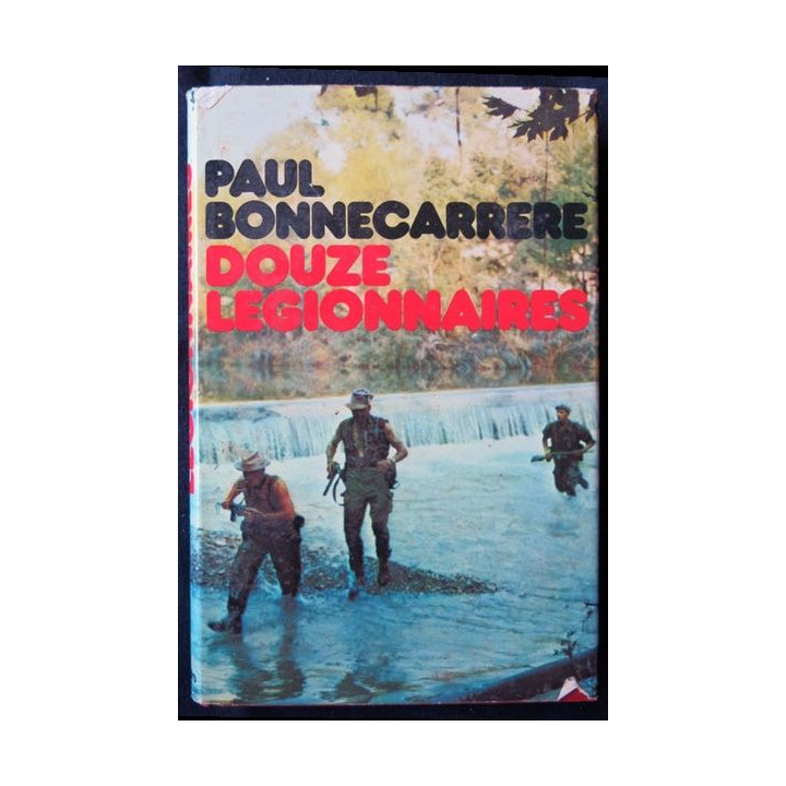 Douze légionnaires écrit par Paul Bonnecarrère aux éditions France Loisirs - F008