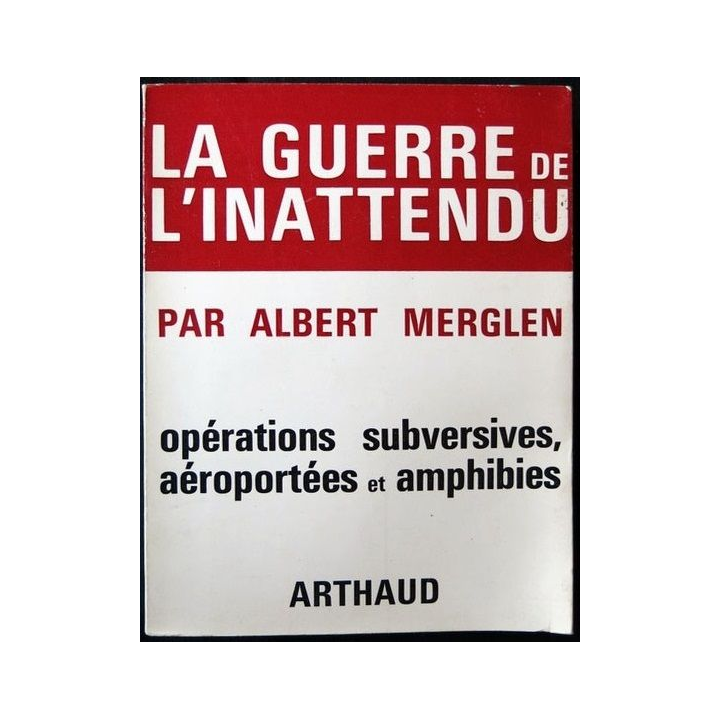 La guerre de l'inattendu écrit par Albert Merglen aux éditions Arthaud - F008
