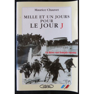Mille et un jour pour le jour J écrit par Maurice Chauvet aux éditions Michel Lafon - F009