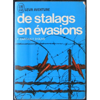 De stalags en évasions écrit par F. Cartault d'Olive aux éditions J'ai Lu - F009