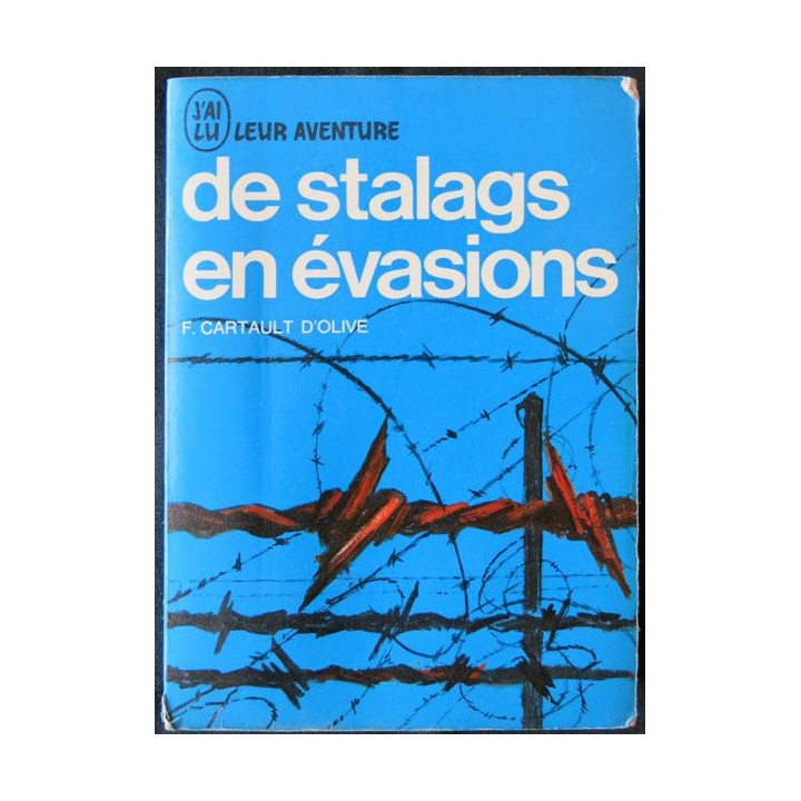 De stalags en évasions écrit par F. Cartault d'Olive aux éditions J'ai Lu - F009
