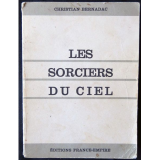 Les sorciers du ciel écrit par Christian Bernadac aux éditions France-Empire - F009