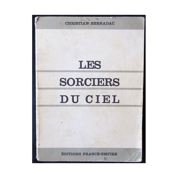 Les sorciers du ciel écrit par Christian Bernadac aux éditions France-Empire - F009