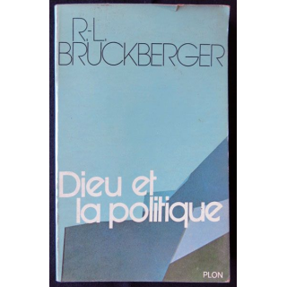 Dieu et la politique écrit par R.L Bruckberger aux éditions Plon - F010