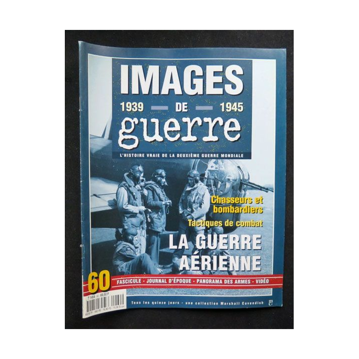 Images de guerre 1939 1945 n° 60 sur la guerre aérienne 