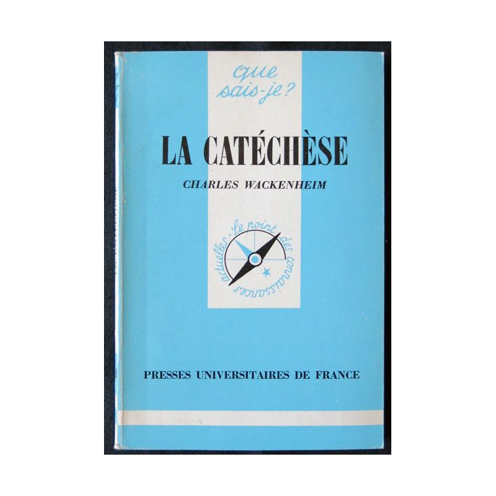 La catéchèse écrit par Charles Wackenheim aux éditions Presses Universitaires de France - F010