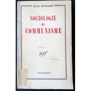 Sociologie du communisme écrit par Jules Monnerot aux éditions Gallimard - F010