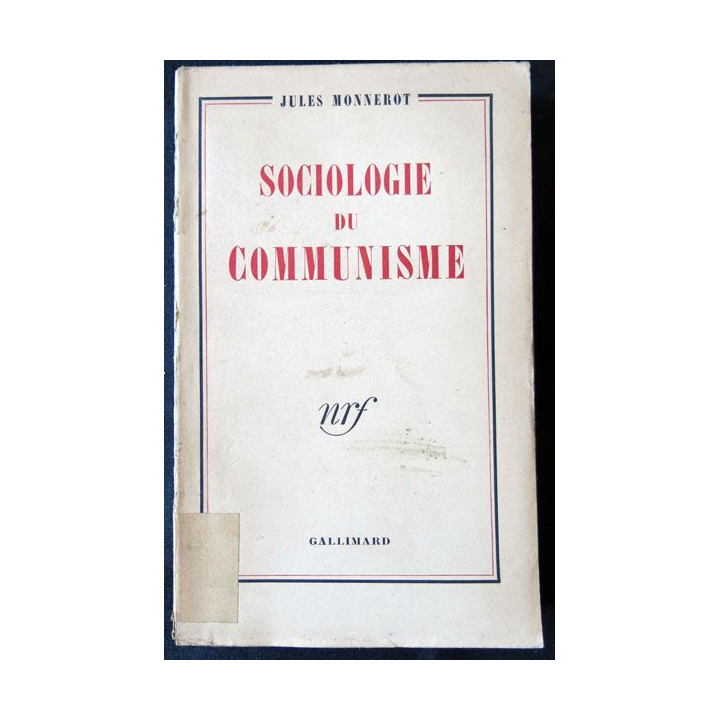 Sociologie du communisme écrit par Jules Monnerot aux éditions Gallimard - F010