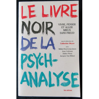 Le livre noir de la psychanalyse écrit par Catherine Meyer aux éditions Les Arènes - F010