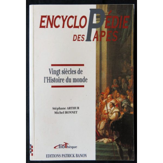 Encyclopédie des Papes écrit par Stéhane Arthur & Michel Bonnet aux éditions Patrick Banon - F010