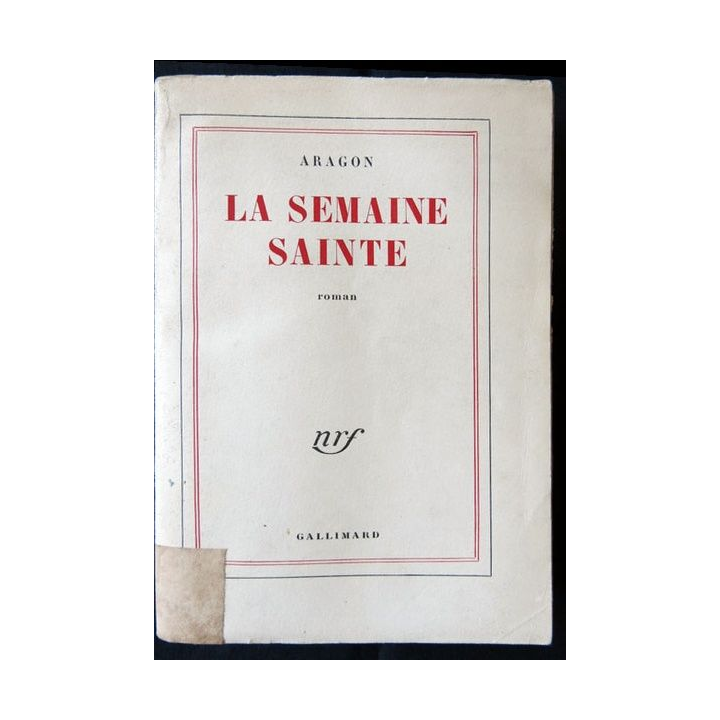 La semaine sainte (Roman) écrit par Aragon aux éditions Gallimard  - F010