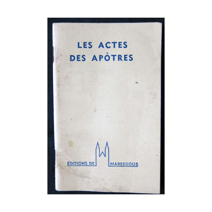 Les actes des apôtres traduction par les moines de Maredsous (1964) aux éditions Catholiques - F010