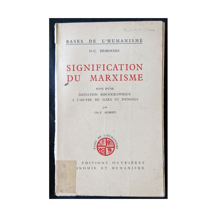 Signification du marxisme (1949) écrit par H.C Desroches aux éditions Ouvrières - F010