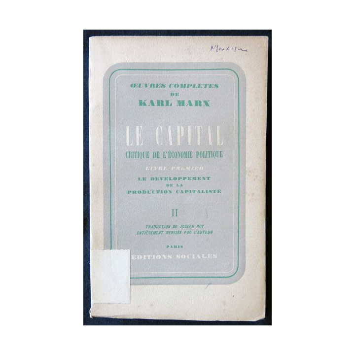 Le capital livre premier Vol. II écrit par Karl Marx traduction Joseph Roy aux Editions Sociales - F010