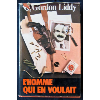 L'homme qui en voulait écrit par G. Gordon Liddy aux éditions Julliard - F011