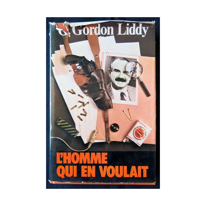L'homme qui en voulait écrit par G. Gordon Liddy aux éditions Julliard - F011