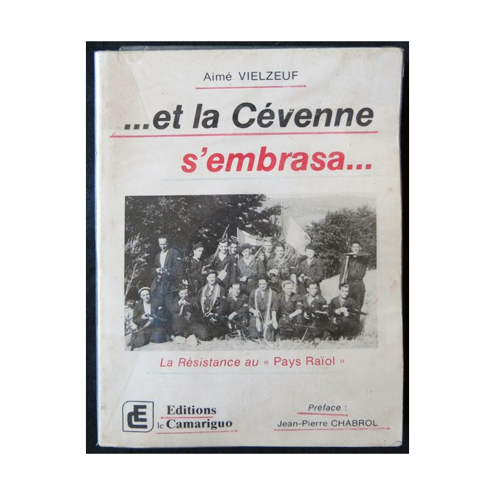 Et la Cevenne s'embrasa… écrit par Aimé Vielzeuf aux éditions  Le Camariguo - F011