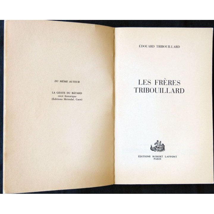 les frères Tribouillard écrit par Edouard Tribouillard aux éditions Robert Laffont - F011