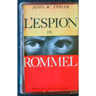 L'espion de Rommel écrit par John W. Eppler aux éditions Presses de la Cité - F011