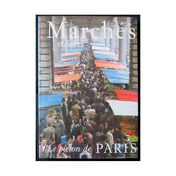 Marchés et foires écrit par Sabine Weiss et Clément Lépidis aux éditions Ace Paris - F012