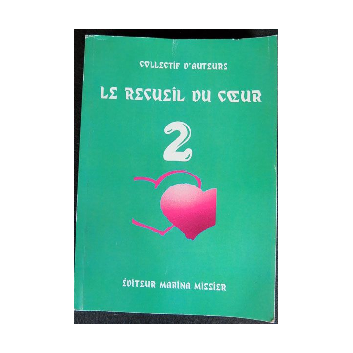 Le recueil du cœur N°2 écrit par un collectif d'auteurs aux éditions Marina Missier - F012