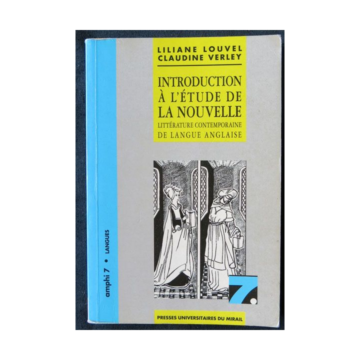 Introduction à l'étude de la nouvelle littérature contemporaine de langue anglaise Liliane Louvel, Claudine Verley - F013