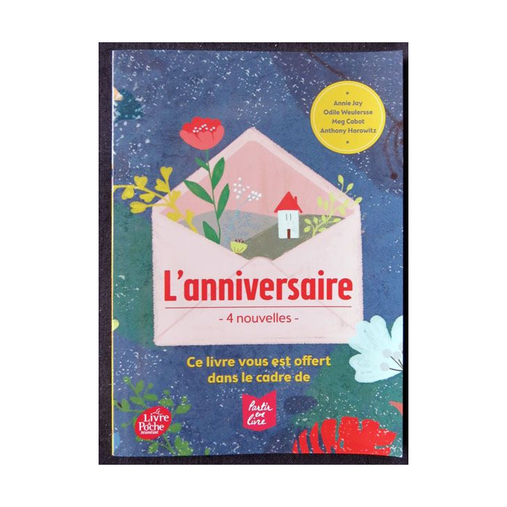L'anniversaire 4 nouvelles inédites écrit par A. Jay, O. Weulersse, M. Cabot, A. Horowitz aux éditions Le livre de Poche - F013