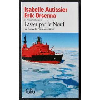 Passer par le Nord écrit par Isabelle Autissier et Erik Orsennaaux éditions Folio - F013