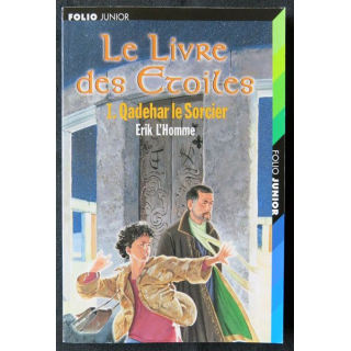 Le livre des étoiles 1-  Qadehar le sorcier écrit par Erik L'Homme aux éditions Folio Junior - F013