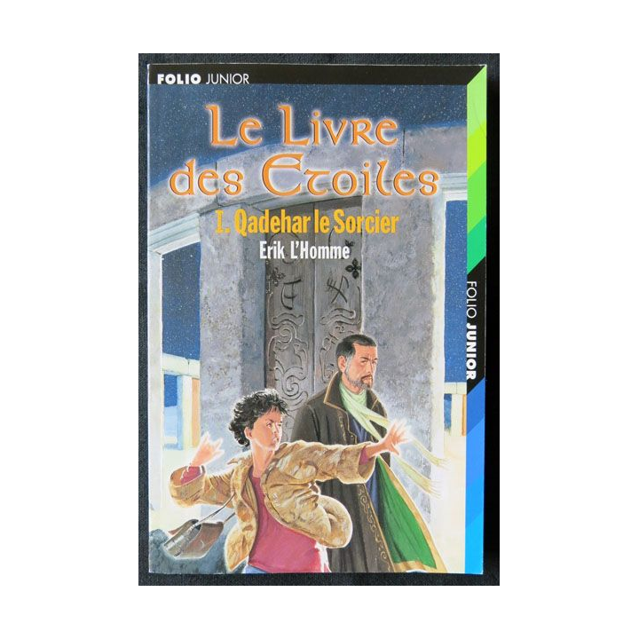 Le livre des étoiles 1-  Qadehar le sorcier écrit par Erik L'Homme aux éditions Folio Junior - F013