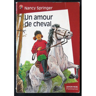 Un amour de cheval écrit par Nancy Springer aux éditions Flammarion Castor Poche - F013