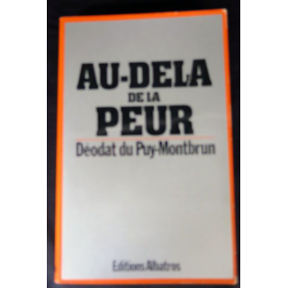 Au-delà de la peur écrit parDéodat du Puy-Montbrun aux éditions Albatros - F014