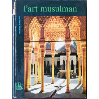 L'art musulman écrit par Georges Marçais aux éditions Presses Universitaires de France- F014