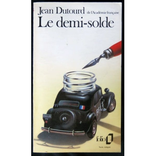 Le demi-solde écrit par Jean Dutourd aux éditions Gallimard - F014