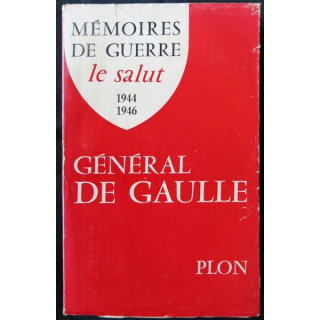 Mémoires de guerre Le salut 1944 1946 écrit par Charles De Gaulle aux éditions Plon - F015