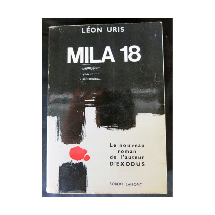 MILA 18 écrit par Léon Uris aux éditions Robert Laffont - F015