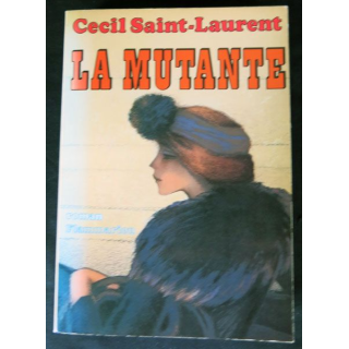 La mutante écrit par Cecil Saint-Laurent aux éditions Flammarion - F015