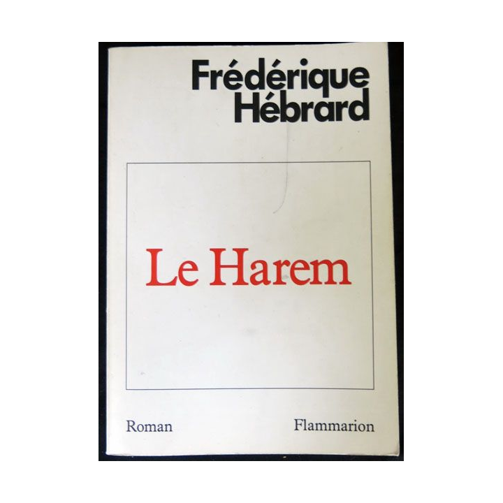 Le harem écrit par Frédérique Hébrard aux éditions Flammarion - F015
