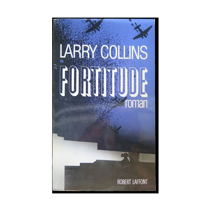 Fortitude écrit par Larry Collins aux éditions Robert Laffont - F015