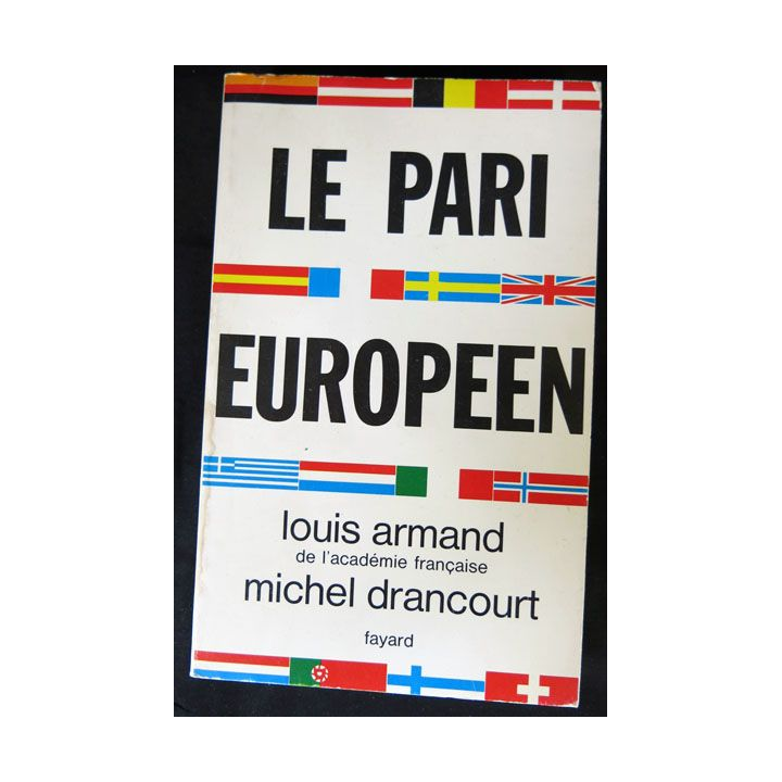 Le pari européen écrit par Louis Armand aux éditions Fayard - F015