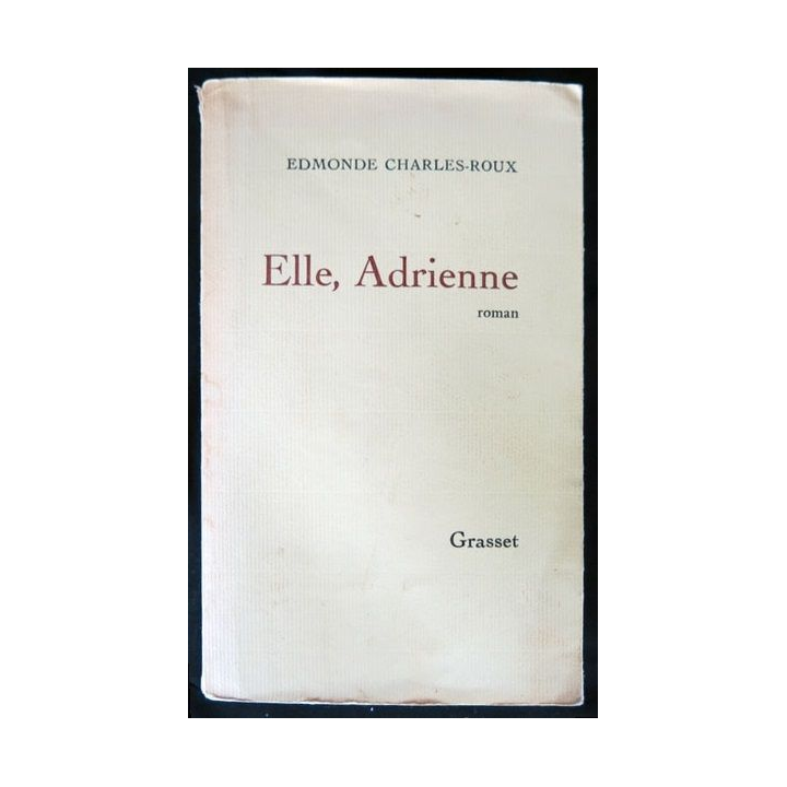 Elle, Adrienne écrit par Edmonde Charleroux aux éditions Grasset - F015